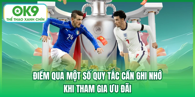 Điểm qua một số quy tắc cần ghi nhớ khi tham gia ưu đãi