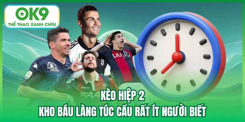 kèo hiệp 2